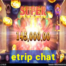 etrip chat